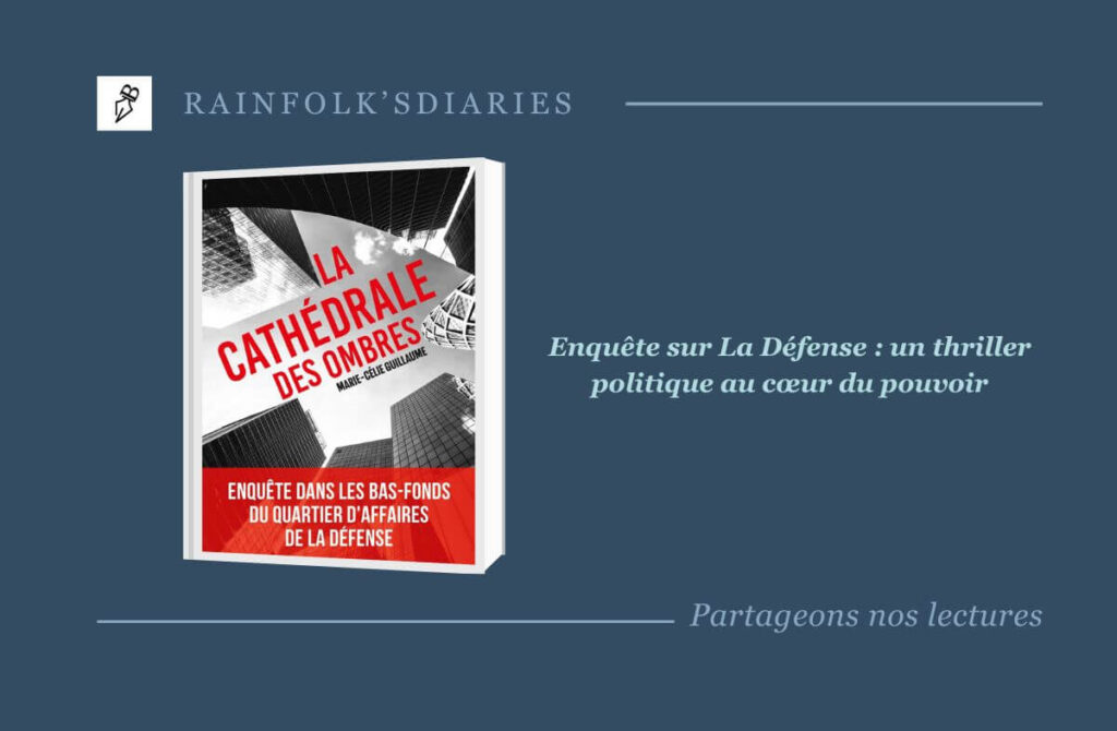Dans les entrailles de La Défense : quand l’ombre défie le pouvoir