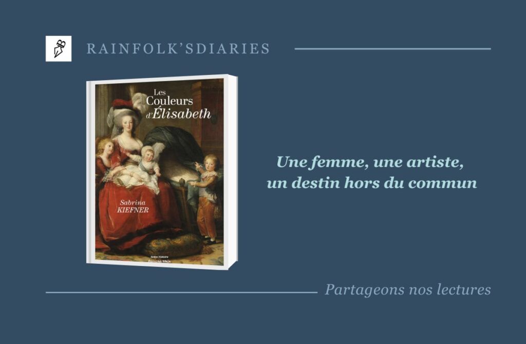 Les couleurs d’Élisabeth : Le vibrant hommage de Sabrina Kiefner à une artiste oubliée