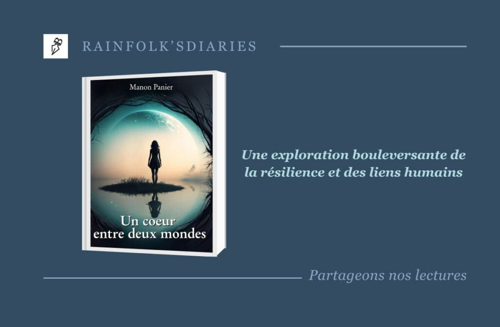 Un cœur entre deux mondes : premier roman émouvant de Manon Panier