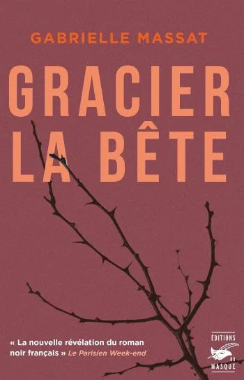 Gracier la bête - Gabrielle Massat Gracier la bête - Gabrielle Massat