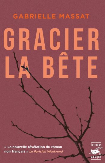 Gracier la bête - Gabrielle Massat Gracier la bête - Gabrielle Massat