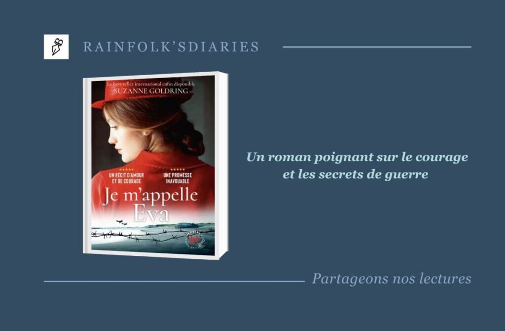 Je m’appelle Eva : le poids du passé, l’écho du courage Je m'appelle Eva - Suzanne Goldring