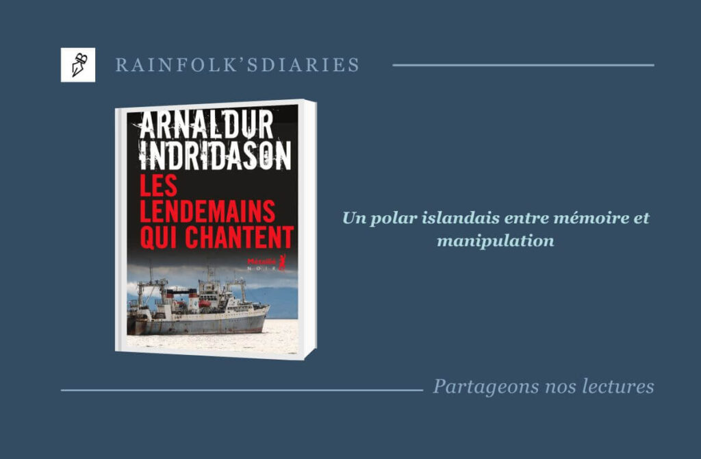 Les lendemains qui chantent : Un polar islandais noir et captivant