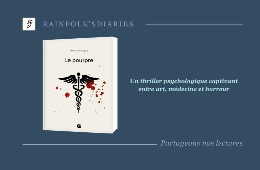 Le pourpre un thriller psychologique d’Henoc Drougba Couverture article Le pourpre un thriller psychologique d’Henoc Drougba chez Rainfolk