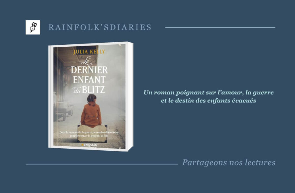 Le dernier enfant du Blitz : une quête bouleversante entre amour maternel et mémoire historique Le dernier enfant du Blitz - Julia Kelly