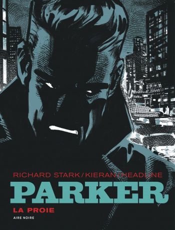 couverture bande dessinee parker proie Parker : La proie de Headline Doug, Kieran