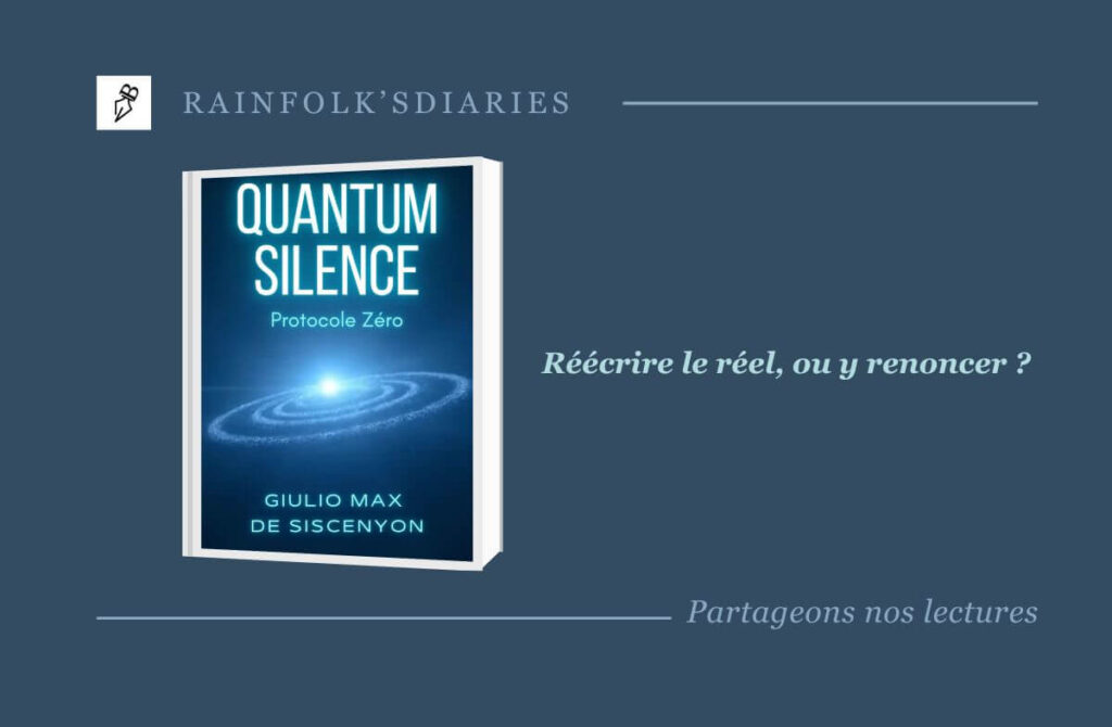 Quantum Silence – Protocole Zéro, un thriller scientifique envoûtant Quantum Silence - Protocole Zéro - Giulio Max de Siscenyon