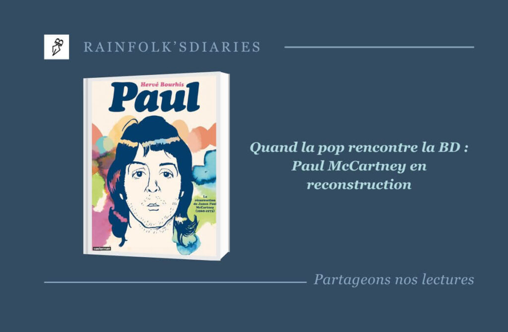🎸 Paul McCartney en reconstruction : une bande dessinée lumineuse sur une période sombre