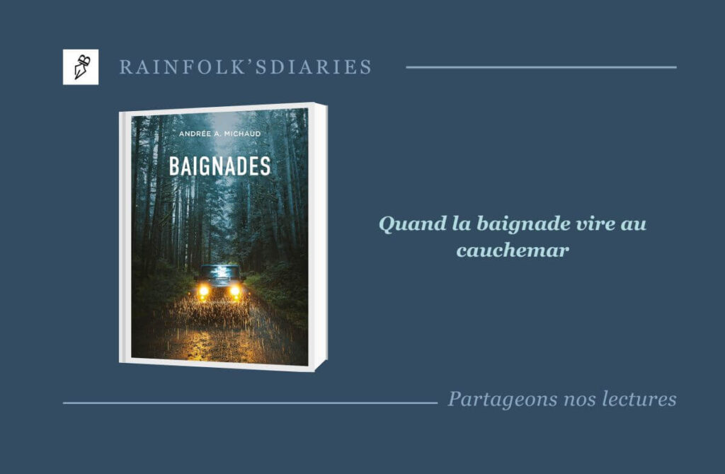 Baignades d’Andrée A. Michaud : un thriller psychologique envoûtant Baignades - Andrée A. Michaud