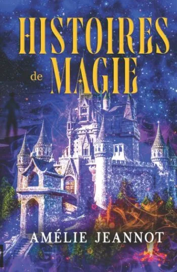 couverture histoires magie Histoires de Magie - Amélie Jeannot