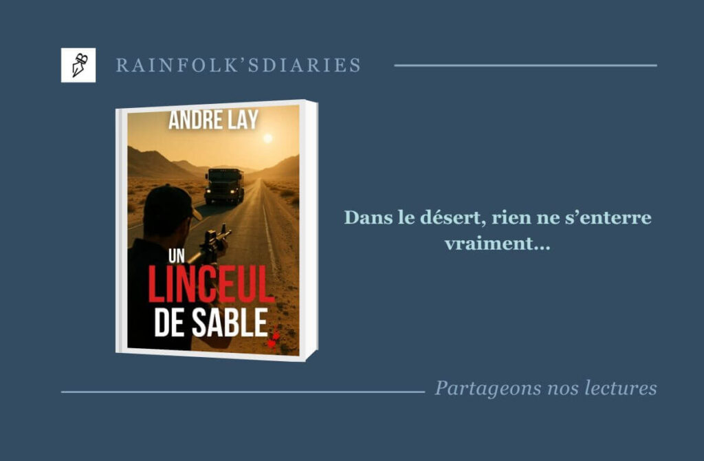 Un linceul de sable d’André Lay : un polar brûlant au cœur du désert