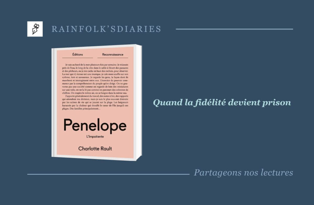 Penelope de Charlotte Rault : la voix intime d’une héroïne mythique réinventée Penelope - Charlotte Rault
