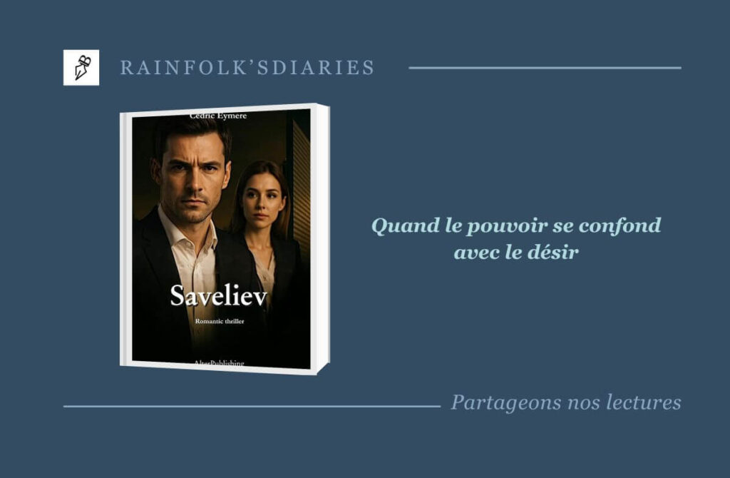 Saveliev de Cédric Eymere : quand la finance électrise le romantic thriller Saveliev - Cédric Eymere