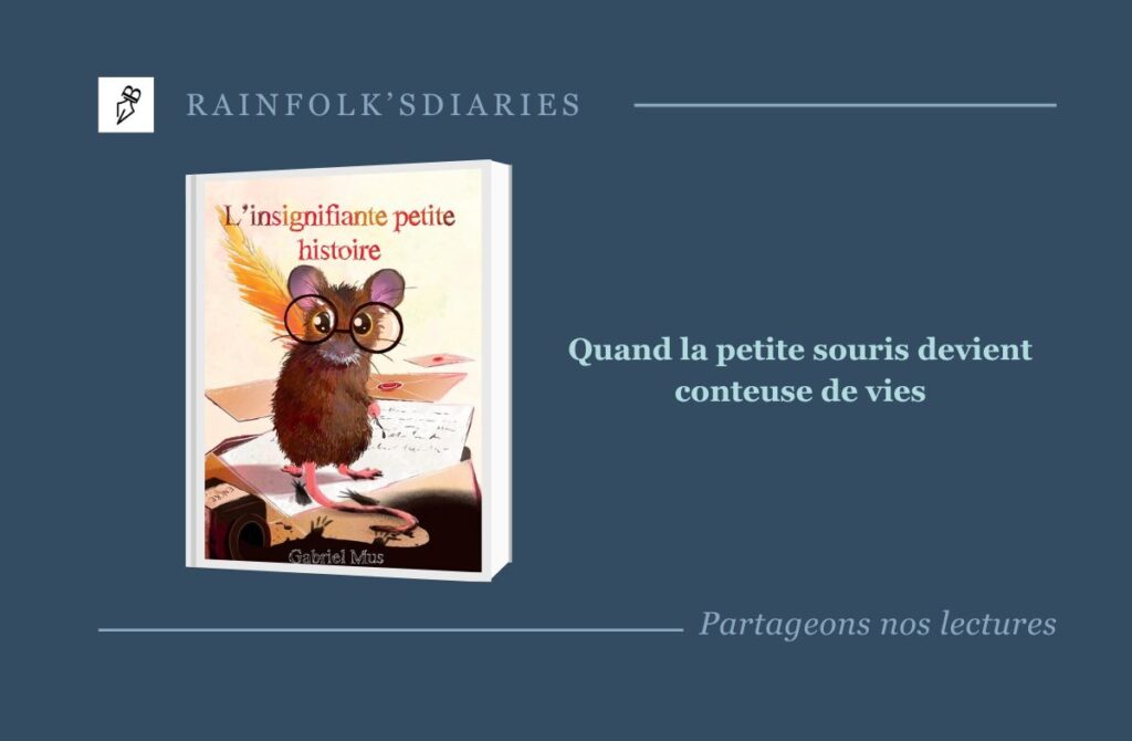 L’insignifiante petite histoire : quand la petite souris écrit des lettres L’insignifiante petite histoire