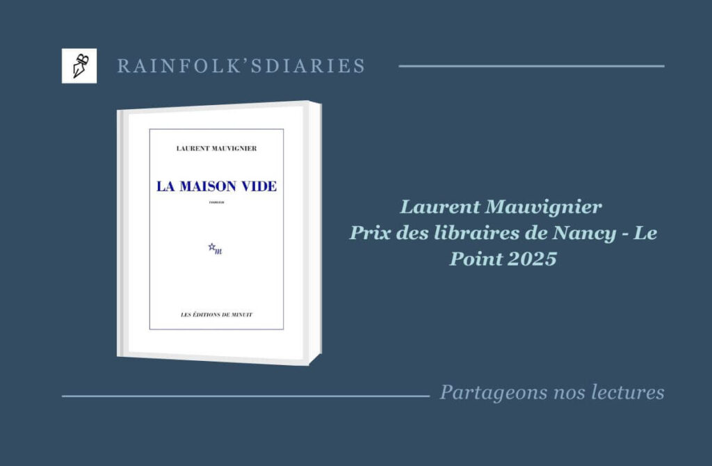 La Maison vide de Laurent Mauvignier couronnée par le Prix des libraires de Nancy – Le Point 2025 La Maison vide de Laurent Mauvignier