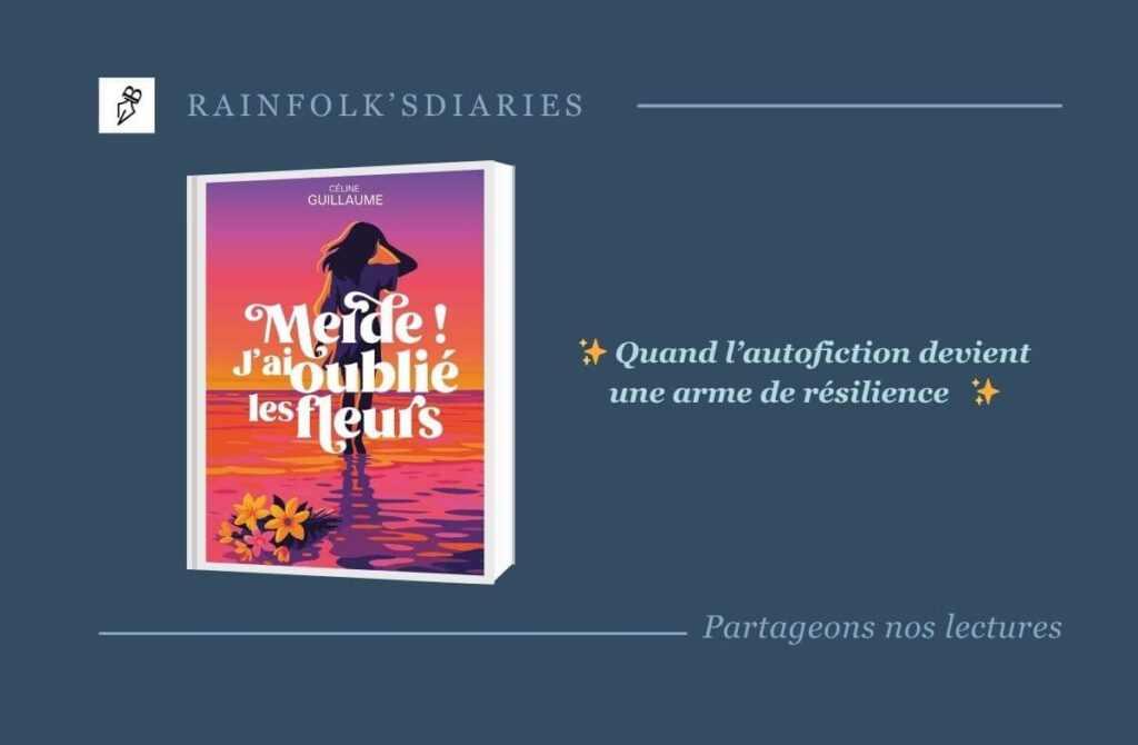 Merde ! J’ai oublié les fleurs : l’autofiction bouleversante de Céline Guillaume Merde ! j’ai oublié les fleurs - Céline Guillaume