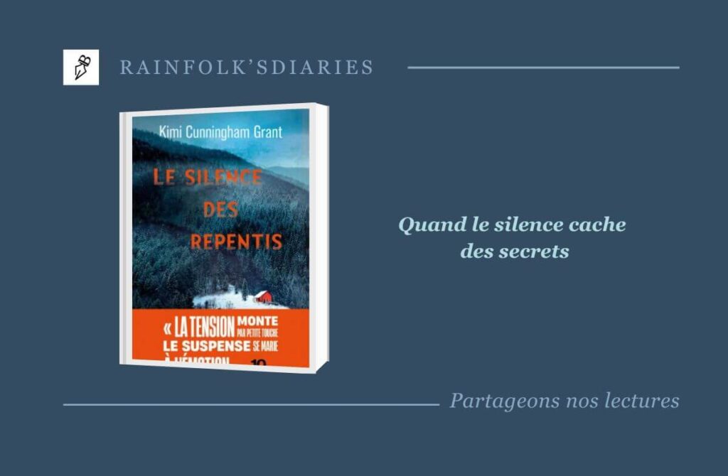 Le Silence des repentis, un thriller captivant de Kimi Cunningham Grant Le silence des repentis