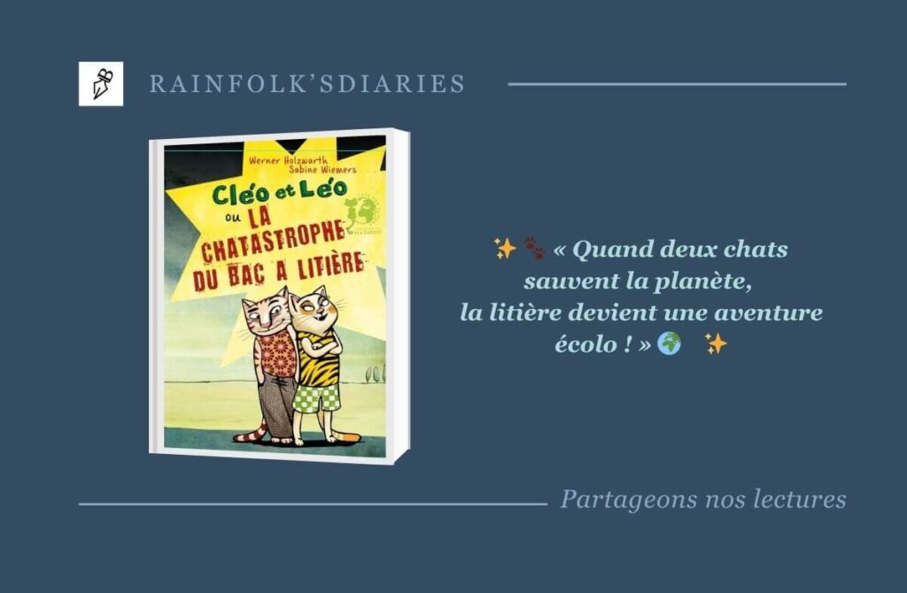 Cléo et Léo : la BD écolo qui fait miauler de rire et réfléchir les enfants Cléo et Léo, ou LA CHATASTROPHE DU BAC À LITIÈRE