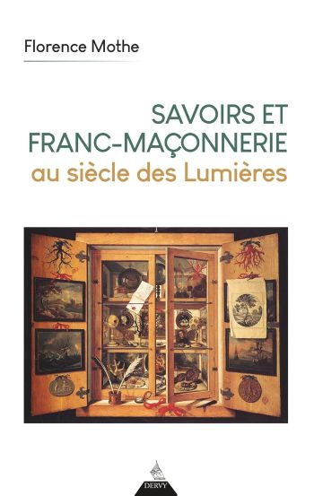 couverture livre savoirs franc maçonnerie siecle lumieres Savoirs et franc-maçonnerie au siècle des Lumières - Florence Mothe