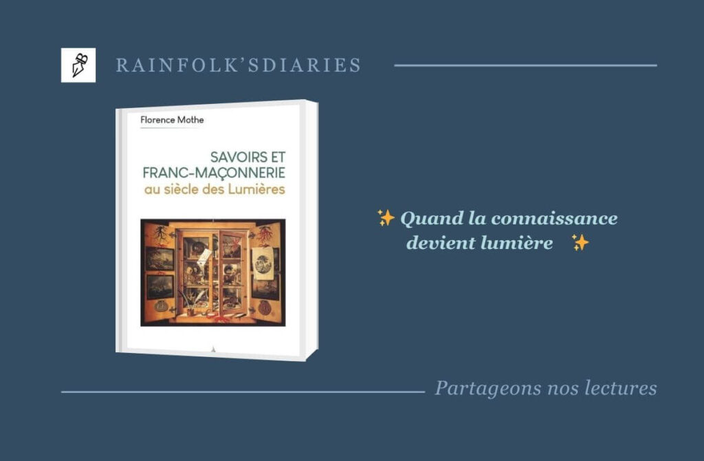 Lumières et Franc-Maçonnerie : le rôle secret des penseurs dans la construction du XVIIIe siècle Savoirs et franc-maçonnerie au siècle des Lumières - Florence Mothe