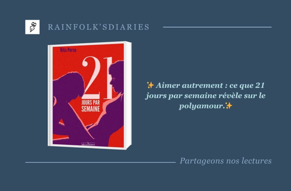 21 jours par semaine : un roman vibrant qui interroge nos façons d’aimer 21 jours par semaine : chronique du roman de Rita Perse