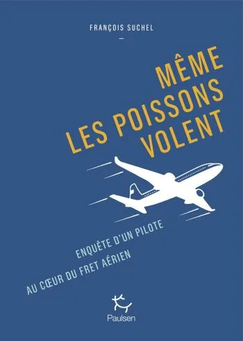couverture livre même les poissons volent Même les poissons volent - François Suchel