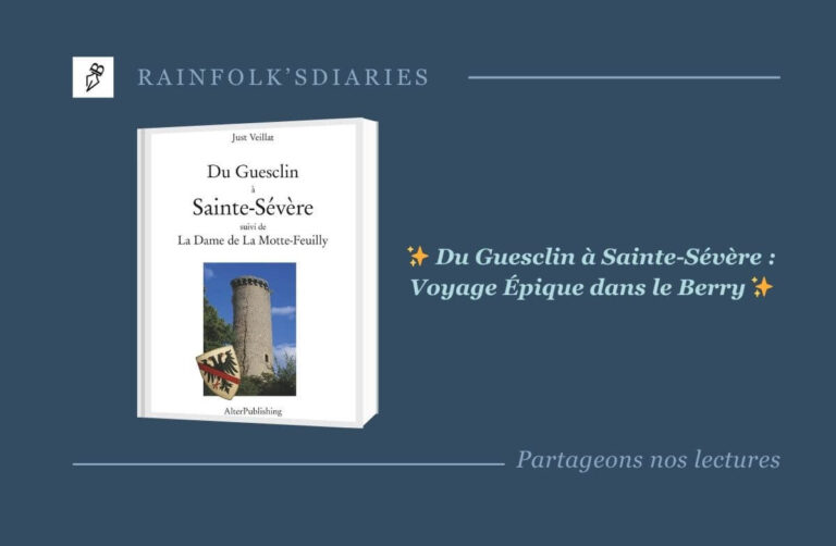 Just Veillat - Du Guesclin à Sainte-Sévère + La Dame de La Motte-Feuilly