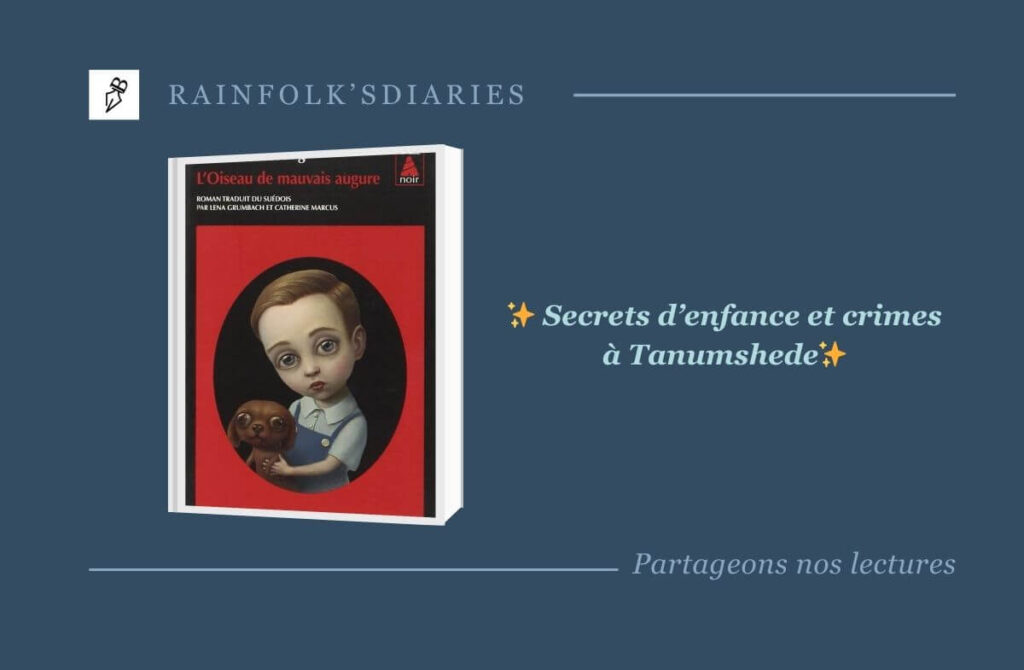 L’Oiseau de mauvais augure — un polar humain et prenant Entre faux-semblants médiatiques et traumatismes enfouis, Camilla Läckberg signe un polar aussi humain que glaçant. L’Oiseau de mauvais augure marque une nouvelle étape dans mon exploration de l’univers de Camilla Läckberg, et je dois vous l’avouer : je m’y sens de plus en plus chez moi.
