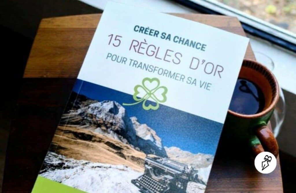 Créer sa chance : 15 règles d’or pour transformer sa vie Créer sa chance : 15 règles pour transformer sa vie