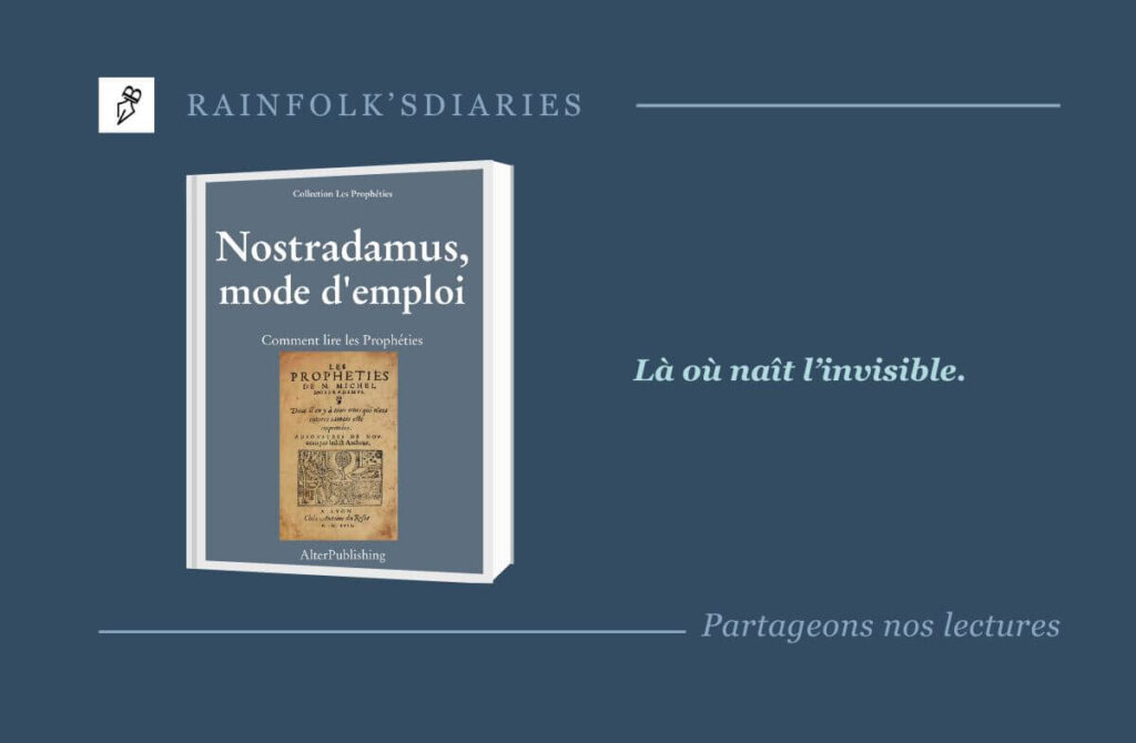 Nostradamus, mode d’emploi : comment lire les Prophéties ? Nostradamus, mode d’emploi : comment lire les Prophéties ?