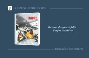 Rhino Tome 1 : Pervitine – L’enfer de la drogue et de la guerre Rhino – Tome 1 : Pervitine