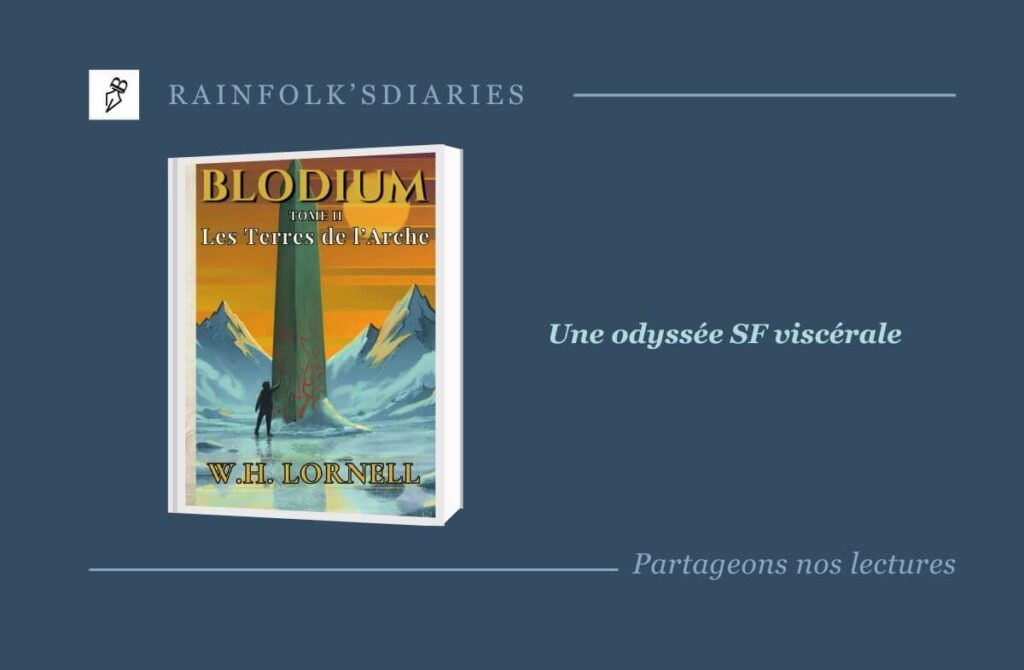 Blodium Tome 2 : L’aventure SF de W. H. Lornell s’intensifie Blodium Tome 2 : Les Terres de l'Arche par W. H. Lornell