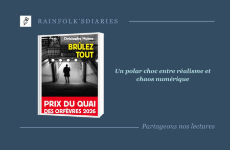 Brûlez tout : Pourquoi ce polar de Christophe Molmy est magistral Brûlez tout un polar signé Christophe Molmy