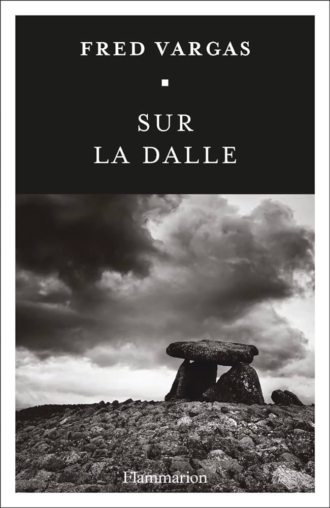 couverture livre sur la dalle fred vargas Sur la dalle Fred vargas Meilleurs Coup de cœur Polar Thriller Rainfolk