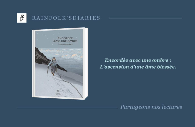 Encordée avec une ombre : l’ascension poétique de Thomas Luksenberg Encordée avec une ombre Le nouveau roman graphique de Thomas Luksenberg