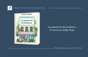 Sally Page et La papeterie du bonheur : Un hymne à la renaissance et aux nouveaux départs La papeterie du bonheur de Sally Page traduit par Maryline Beury