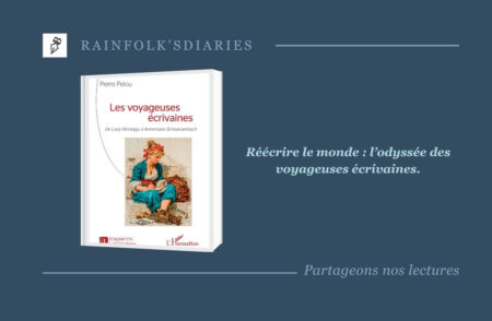 Pierre Pelou et l’odyssée des voyageuses écrivaines : un hommage vibrant Livre : Les voyageuses écrivaines – Pierre Pelou