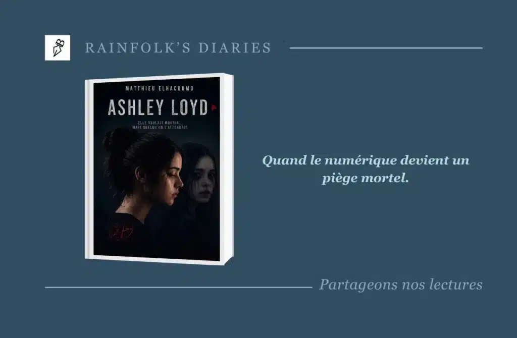 Ashley Loyd : la nouvelle choc de Matthieu Elhacoumo Livre : Ashley Loyd – Matthieu Elhacoumo