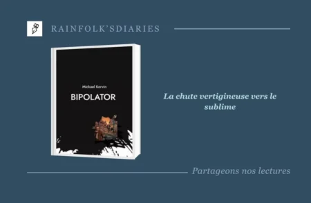 Mickael Korvin : plongez dans l’abîme fascinant de Bipolator Bipolator de Mickael Korvin, un roman incandescent qui plonge avec humour dans la grande bascule mentale d'un écrivain au bord du vertige