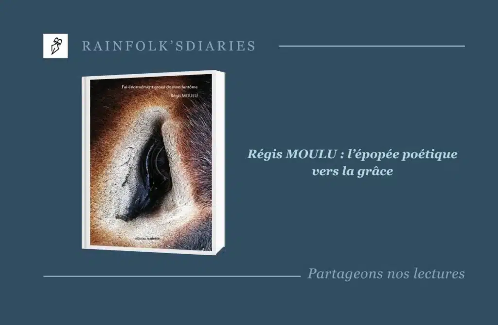 Livre : J'ai énormément grossi de mon fantôme – Régis MOULU