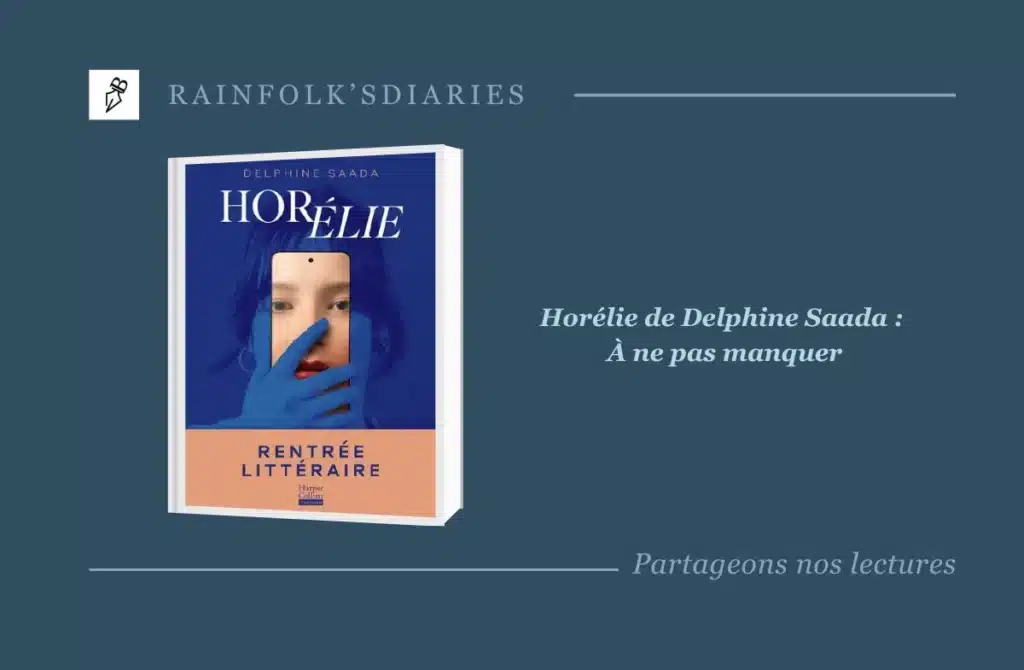 Delphine Saada : Horélie, une exploration fascinante de l’obsession numérique Delphine Saada : Horélie, une plongée dans l'obsession
