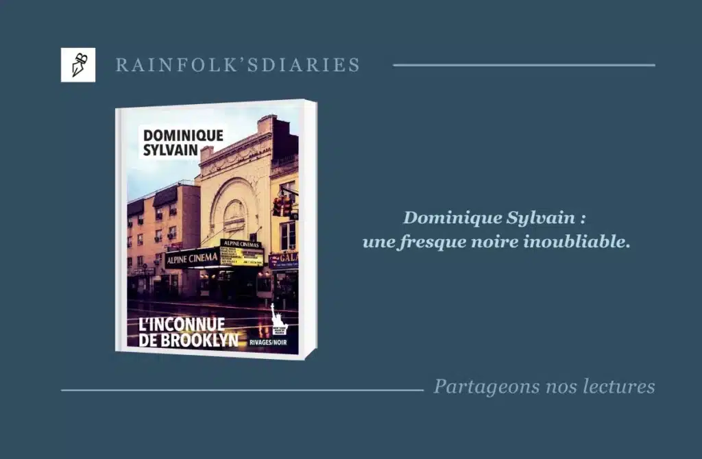 L’Inconnue de Brooklyn de Dominique Sylvain : un destin brisé à New York Livre : L'Inconnue de Brooklyn – Dominique Sylvain
