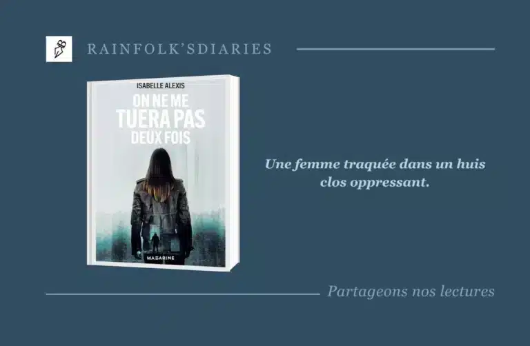 Splendide virage noir pour Isabelle Alexis : « On ne me tuera pas deux fois » Livre : On ne me tuera pas deux fois – Isabelle Alexis