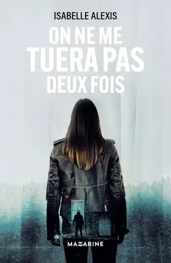 couverture livre isabelle alexis on ne me tuera pas deux fois Isabelle Alexis : On ne me tuera pas deux fois | Avis