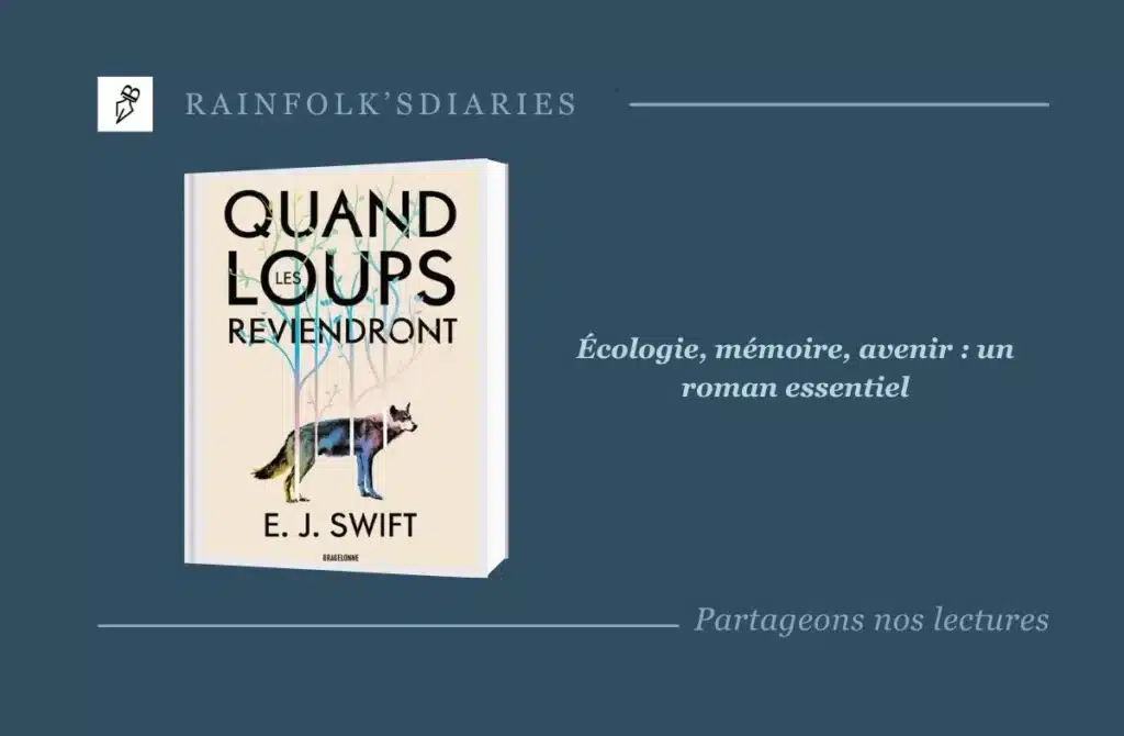 E.J. Swift – Quand les loups reviendront : un roman d’anticipation écologique bouleversant Livre : Quand les loups reviendront – E.J. Swift