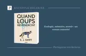 E.J. Swift – Quand les loups reviendront : un roman d’anticipation écologique bouleversant Livre : Quand les loups reviendront – E.J. Swift