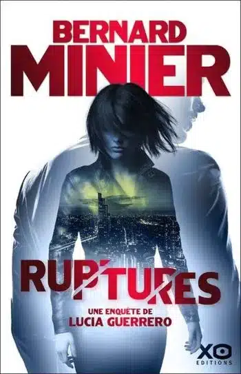 couverture livre ruptures bernard minier Ruptures de Bernard Minier – Chronique littéraire Rainfolk