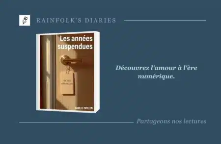 Les années suspendues de Camille Papillon : chronique d’une passion numérique Livre : Les années suspendues – Camille Papillon