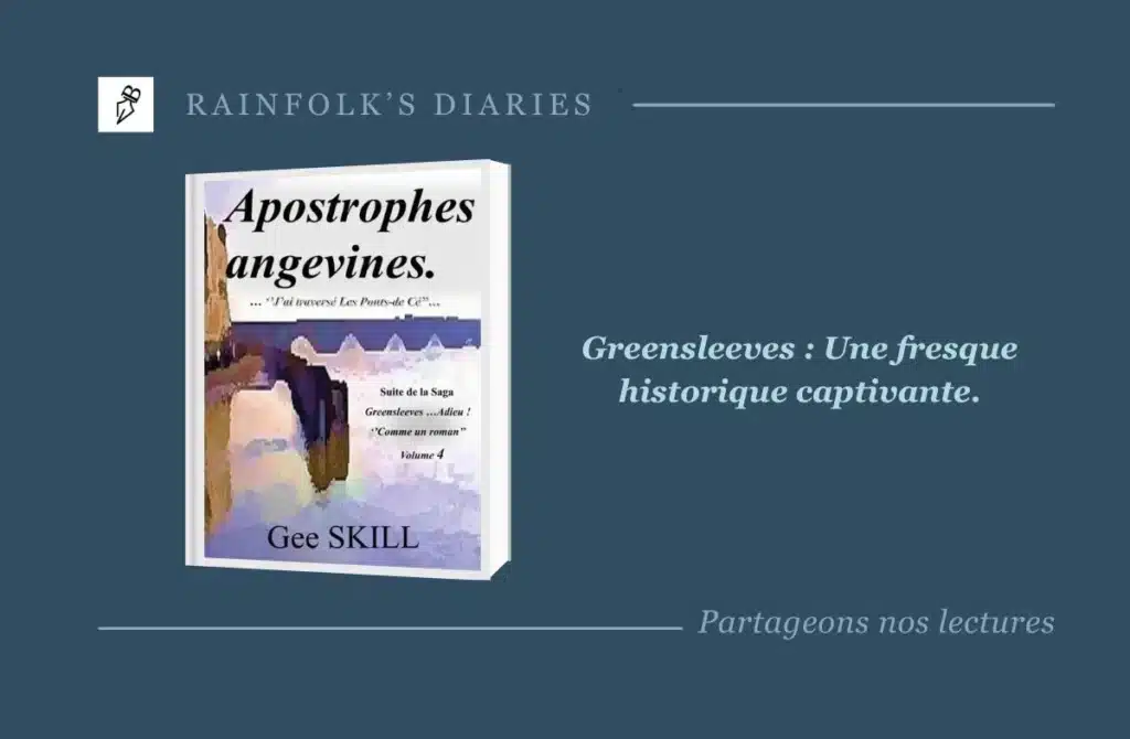 Apostrophes angevines : Une fresque historique magistrale par Gee Skill Livre : Apostrophes angevines – Gee Skill