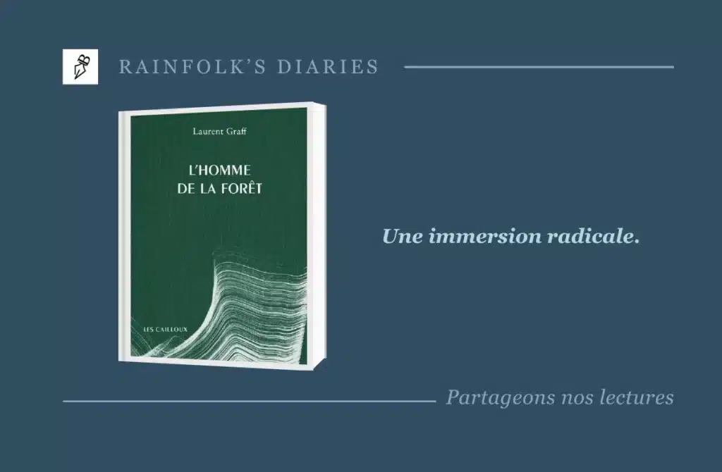 L’Homme de la forêt de Laurent Graff : une ode au retour à l’essentiel Livre : L’Homme de la forêt – Laurent Graff